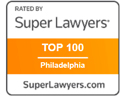 Rated by Super Lawyers | Top 100 | Philadelphia | SuperLawyers.com